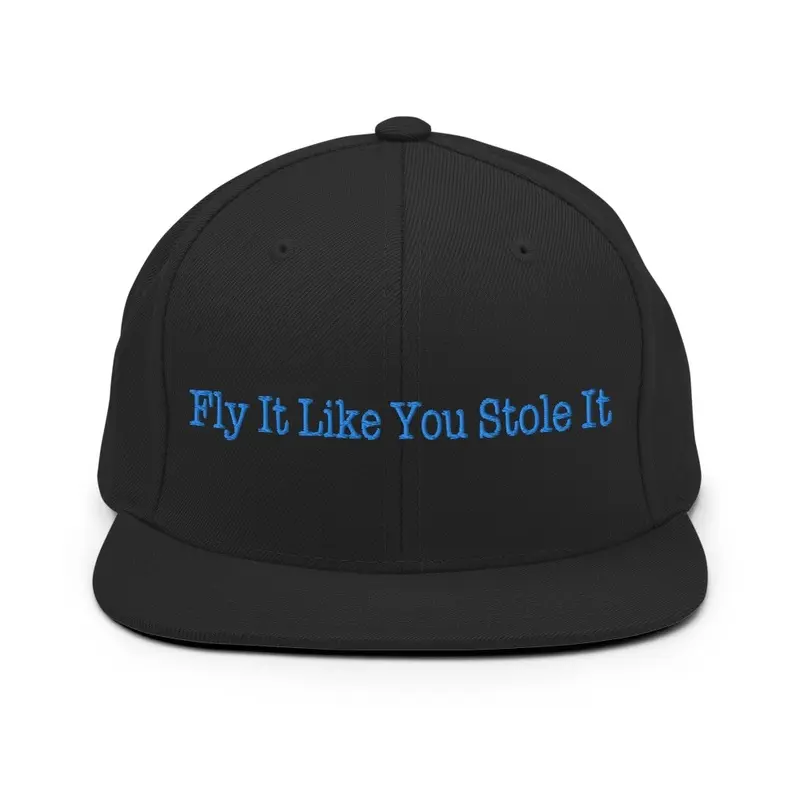 Fly It Like You Stole It - Classic Hat